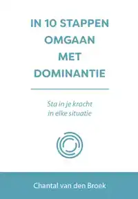 IN 10 STAPPEN OMGAAN MET DOMINANTIE