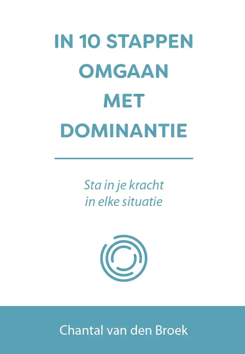 IN 10 STAPPEN OMGAAN MET DOMINANTIE