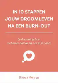 IN 10 STAPPEN JOUW DROOMLEVEN NA EEN BURN-OUT