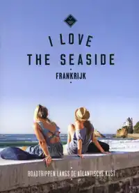 I LOVE THE SEASIDE FRANKRIJK