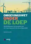 DE OMGEVINGSWET ONDER DE LOEP