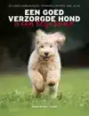 EEN GOED VERZORGDE HOND IS EEN BLIJE HOND