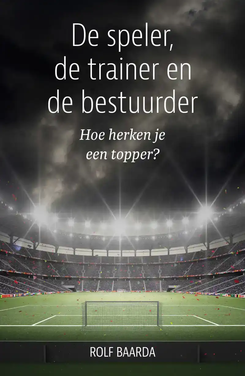 DE SPELER, DE TRAINER EN DE BESTUURDER