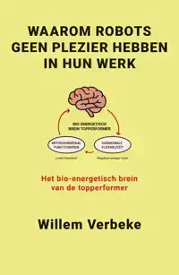WAAROM ROBOTS GEEN PLEZIER HEBBEN IN HUN WERK