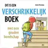 DIT IS EEN VERSCHRIKKELIJK BOEK