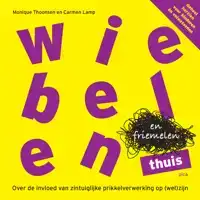 WIEBELEN EN FRIEMELEN THUIS