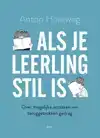 ALS JE LEERLING STIL IS