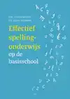 EFFECTIEF SPELLINGONDERWIJS OP DE BASISSCHOOL