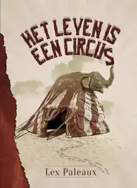 HET LEVEN IS EEN CIRCUS