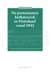 DE PROTESTANTSE KERKMUZIEK IN DUITSLAND VANAF 1945