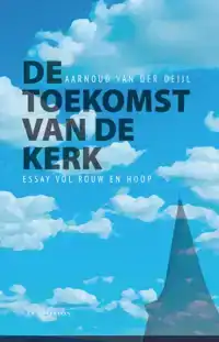 DE TOEKOMST VAN DE KERK