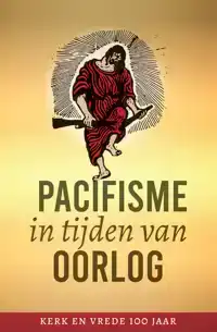 PACIFISME IN TIJDEN VAN OORLOG