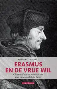 ERASMUS EN DE VRIJE WIL