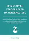 IN 10 STAPPEN VERDER LEVEN NA HERSENLETSEL