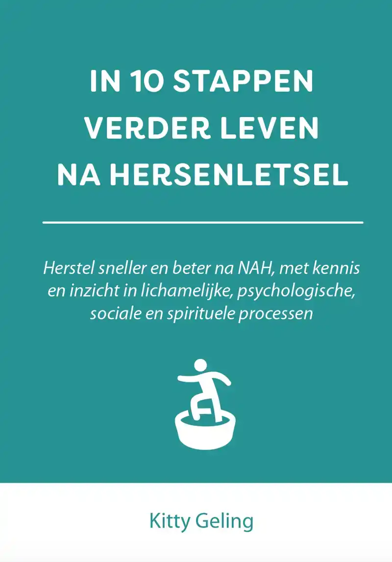 IN 10 STAPPEN VERDER LEVEN NA HERSENLETSEL