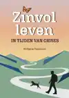 ZINVOL LEVEN IN TIJDEN VAN CRISIS