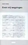 EVEN VRIJ WEGZINGEN