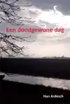 EEN DOODGEWONE DAG