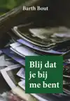 BLIJ DAT JE BIJ ME BENT