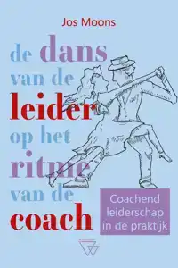 DE DANS VAN DE LEIDER OP HET RITME VAN DE COACH