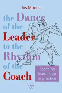 THE DANCE OF THE LEADER TO THE RHYTHM OF THE COACH