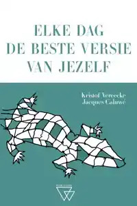 ELKE DAG DE BESTE VERSIE VAN JEZELF