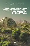 MECHANISCHE OASE