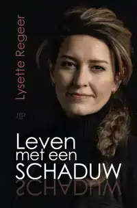 LEVEN MET EEN SCHADUW