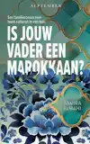 IS JOUW VADER EEN MAROKKAAN?