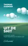 UIT DE SHIT
