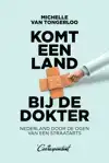 KOMT EEN LAND BIJ DE DOKTER