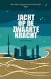 JACHT OP DE ZWAARTEKRACHT