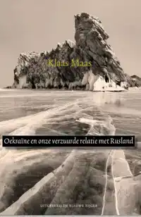 OEKRAINE EN ONZE VERZUURDE RELATIE MET RUSLAND