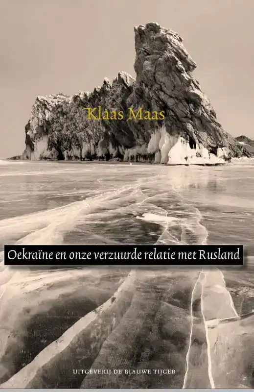 OEKRAINE EN ONZE VERZUURDE RELATIE MET RUSLAND