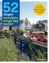 52 DAGEN WANDELEN LANGS HET WATER