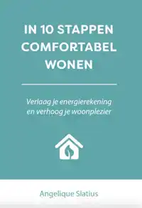 IN 10 STAPPEN COMFORTABEL WONEN