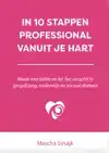 IN 10 STAPPEN PROFESSIONAL VANUIT JE HART