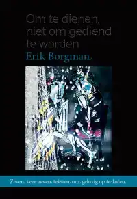 OM TE DIENEN, NIET OM GEDIEND TE WORDEN