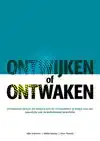 ONTWIJKEN OF ONTWAKEN