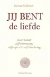 JIJ BENT DE LIEFDE