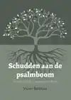 SCHUDDEN AAN DE PSALMBOOM