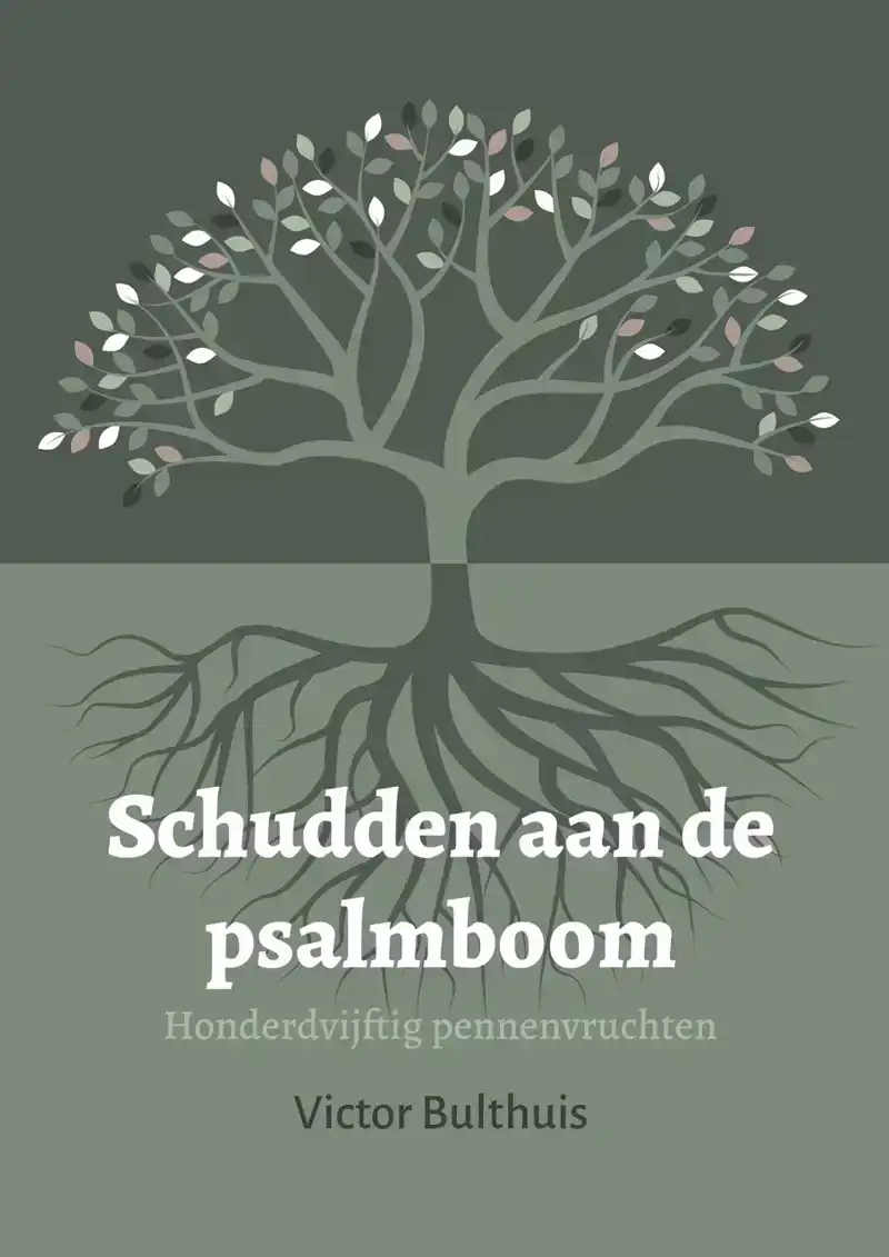 SCHUDDEN AAN DE PSALMBOOM