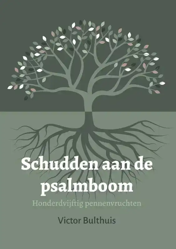 SCHUDDEN AAN DE PSALMBOOM