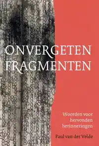 ONVERGETEN FRAGMENTEN