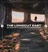 THE LONGCUT EAST
