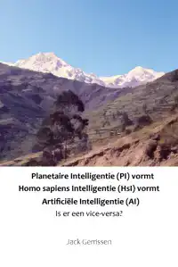 PLANETAIRE INTELLIGENTIE (PI) VORMT HOMO SAPIENS INTELLIGENT