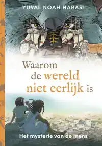 WAAROM DE WERELD NIET EERLIJK IS