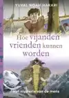 HOE VIJANDEN VRIENDEN KUNNEN WORDEN