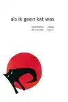 ALS IK GEEN KAT WAS