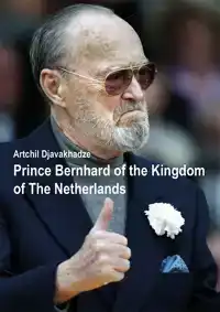 PRINCE BERNHARD OF THE KINGDOM OF THE NETHERLANDS